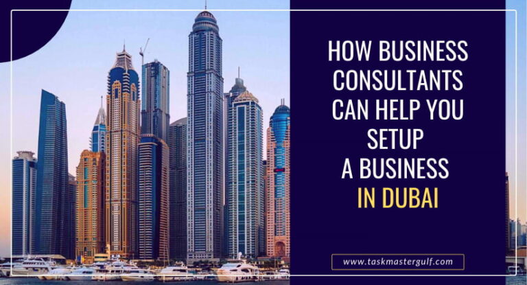 How Business Consultants Can Help You Setup a Business in Dubai