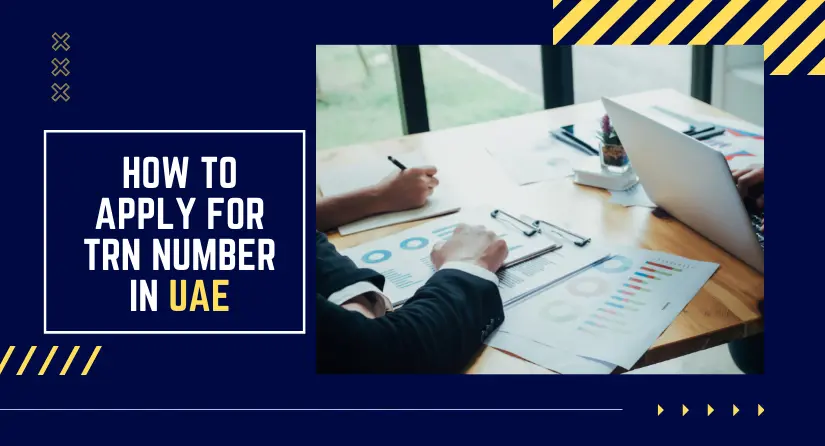 How To Apply For TRN Number In UAE