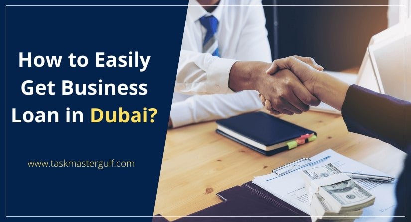 Easily Get Business Loan in Dubai