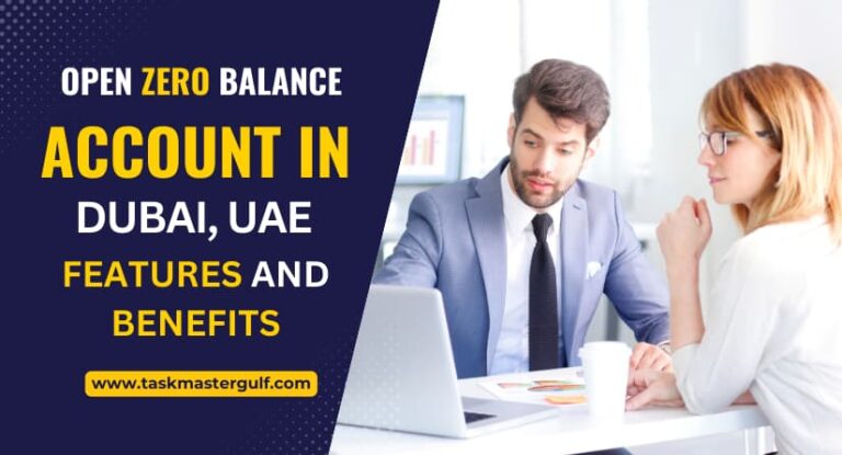 Zero Balance Account in Dubai, UAE Features and Benefits