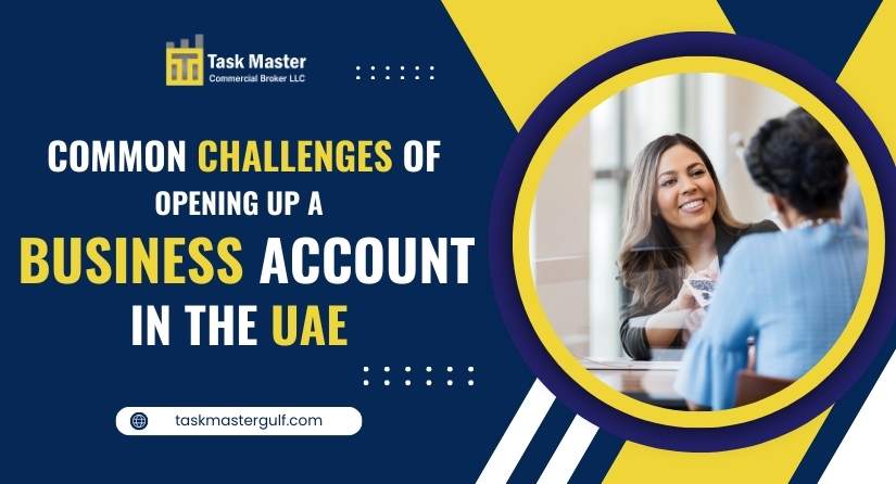Challenges of Opening Up a Business Account in UAE