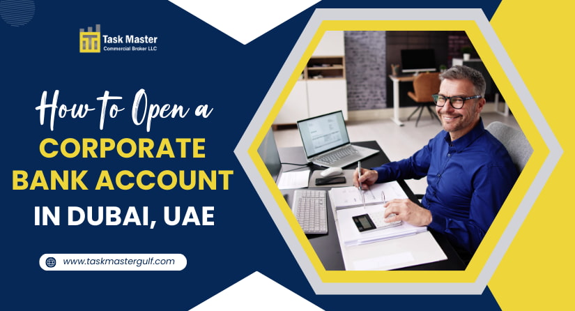 How to Open a Corporate Bank Account in Dubai, UAE