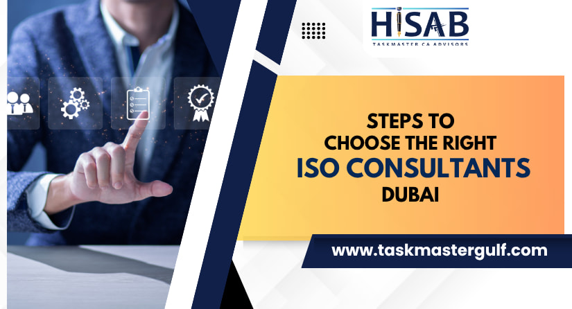 Steps to Choose the Right ISO Consultants Dubai