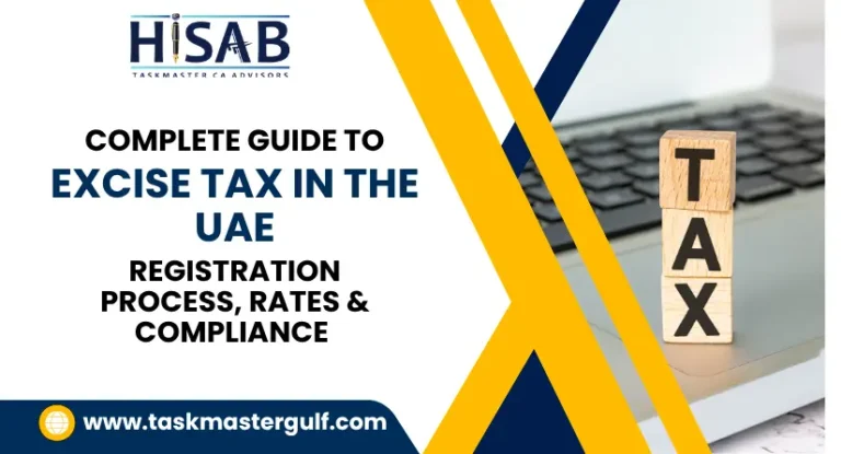 Complete Guide to Excise Tax in the UAE Registration Process, Rates & Compliance 