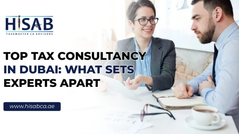 Top Tax Consultancy in Dubai What Sets Experts Apart
