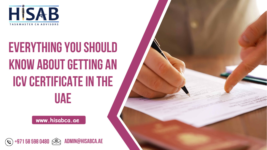 Everything You Should Know About Getting an ICV Certificate in the UAE
