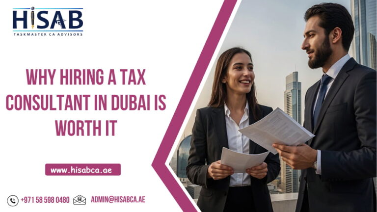 Why Hiring a Tax Consultant in Dubai is Worth It