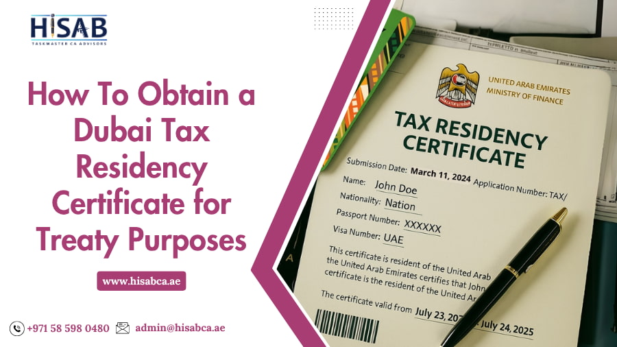 How To Obtain a Dubai Tax Residency Certificate for Treaty Purposes