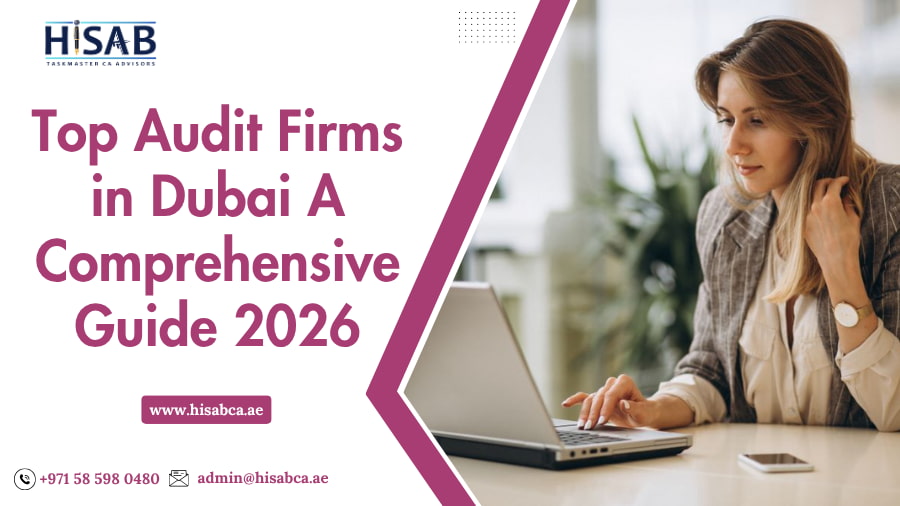 Top Audit Firms in Dubai A Comprehensive Guide 2026