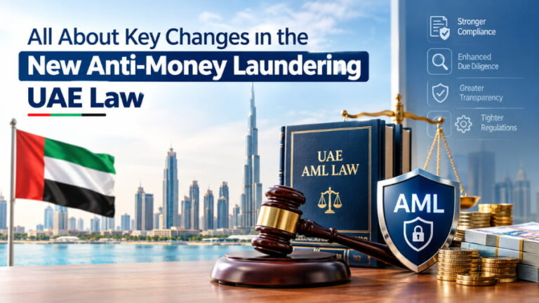 All About Key Changes in the New Anti-Money Laundering UAE Law
